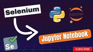 Automate Web Scraping with Selenium & Jupyter Notebook | Tutorial & Examples