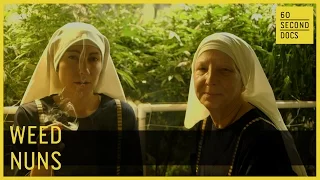 Weed Nuns // 60 Second Docs