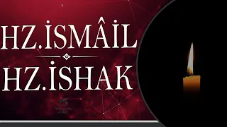 HZ.İSMÂİL VE HZ.İSHAK PEYGAMBERLER (a.s) | İBRAHİM SOYDAN ERDEN