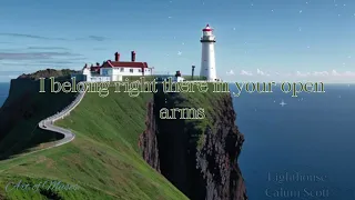 Lighthouse with lyrics | Calum Scott
