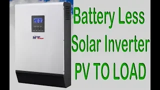 MPP Solar PIP 5048MG Battery Less Inverter Charger powered load directly from solar pv