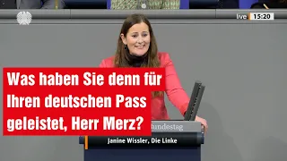 Was hat Friedrich Merz für seinen Pass geleistet? Nichts. Janine Wissler on fire im Bundestag.