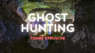 GHOST HUNTING TOMBE ETRUSCHE ( PARTE FINALE )