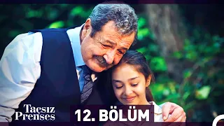 Taçsız Prenses 12. Bölüm