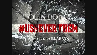 QUIN DOT C - US NEVER THEM (AUDIO)