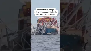 Baltimore Key Bridge collapse: rescue mission is now a recovery mission