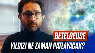 Betelgeuse yıldızı ne zaman patlayacak?