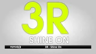 3R - Shine On