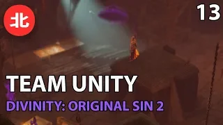 Team Unity Plays: Divinity: Original Sin II (Episode 13) [Twitch VOD]