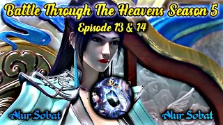 Battle Through The Heavens Season 5 Episode 13 & 14 Sub Indo