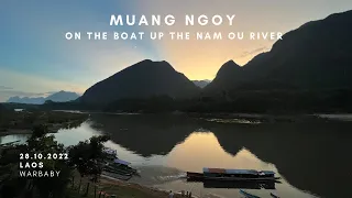 #109 Muang Ngoy, Laos Part I: The boat ride from Nong Khiaw. This alone is worth the trip for me!