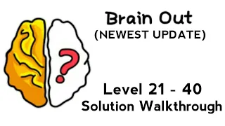 Brain Out Level 21 - 40 Solution Walkthrough: Easy & Fast #2