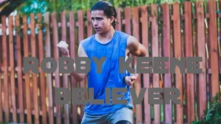 Robby Keene || Believer