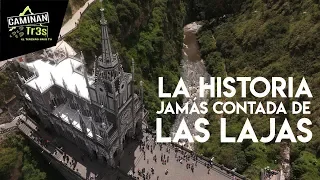 SANTUARIO DE NUESTRA SEÑORA DE LAS LAJAS  || CaminanTr3s, El tercero eres tú!