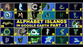 ALPHABET ISLANDS IN THE WORLD IN GOOGLE EARTH PART – TWO #alphabet #googleearth #letters #island