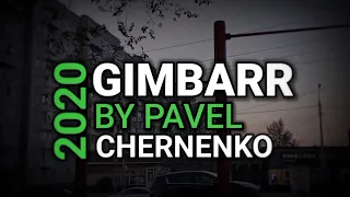 Gimbarr by Pavel Chernenko I 2020