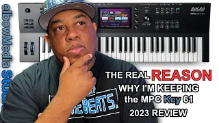 The Real Reason Why I'm Keeping the MPC Key 61 Keyboard | 2023 Review