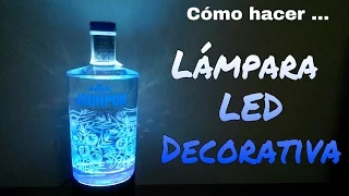 CÓMO HACER UNA LÁMPARA LED DECORATIVA CON UNA BOTELLA