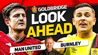 DON'T DO IT! Manchester United vs Burnley Goldbridge Preview!