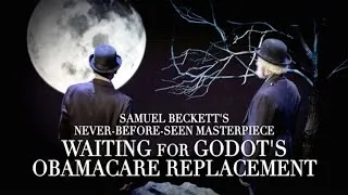 Waiting For Godot’s Obamacare Replacement Starring Patrick Stewart