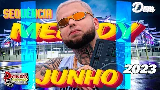 SEQUÊNCIA MELODY 2023 - TÁ OK  - JUNHO - O PANDA SOUND