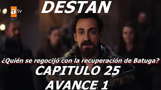 Destan (Épico) CAPITULO 25 AVANCE 1 - ¿Quién se regocijó con la recuperación de Batuga?