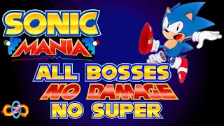 Sonic Mania Plus - All Bosses - No Damage (No Super Activation)