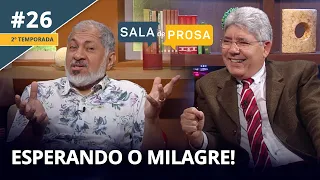 Continue esperando o milagre! | Sala de Prosa T2 • E26