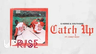 G Herbo - Catch Up Ft. Chief Keef [Prod. Southside] (Swervo)