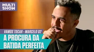 Marcelo D2 - A Procura da Batida Perfeita | Vamos Tocar | Música Multishow