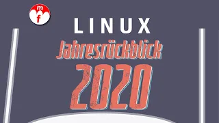 Mein Linux Jahresrückblick 2020