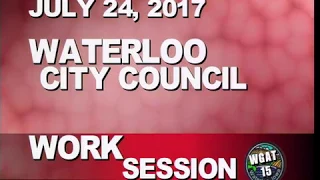 Waterloo City Council Meeting - July 24, 2017