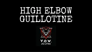 High elbow guillotine - V.O.W. BJJ