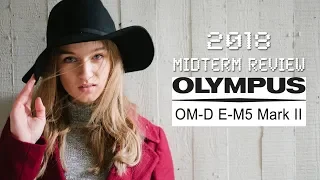 Olympus OM-D EM-5 Mk II (2018) - RED35 Midterm Review