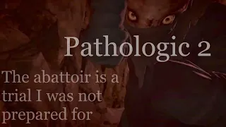 Pathologic 2, lets visit the abattoir and get beaten to death (part 45)