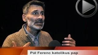 Hétköznapi ügyeink - Pál Ferenc atya gondolatai