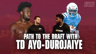 Path to the Draft with TD Ayo-Durojaiye