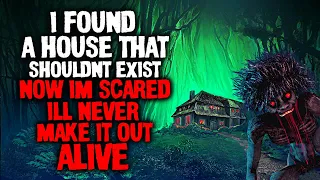 "I Found A House That Shouldn't Exist. Now I'm Scared I'll Never Make It Out Alive" Creepypasta