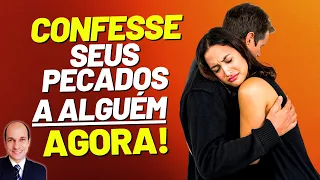 NÃO TEM PERDÃO se não confessar meu pecado a alguém segundo Tiago 5:16?