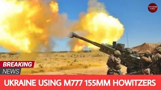 REVEALED! Ukraine now Using US M777 155mm Howitzers To Destroy Russia