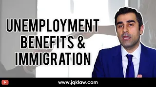 Unemployment Benefits & Immigration (Green Card, Citizenship & Petitions)