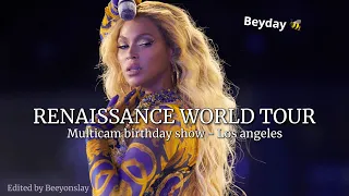 Beyoncé | Renaissance Word tour Los Angeles - MULTICAM FULL BIRTHDAY SHOW 2023 (night 3)