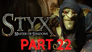 STYX MASTER OF SHADOWS: Styx Master of Shadows Gameplay/Walkthrough (Part 22)