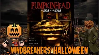 Mindbreakers Halloween: Pumpkinhead 3 Ashes to Ashes