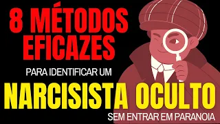 8 MÉTODOS EFICAZES PARA CONSEGUIR IDENTIFICAR NARCISISTAS OCULTOS