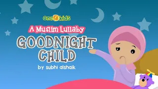 Soothing Bed Time Nasheed - Goodnight Child: A Muslim Lullaby | Helps Babies To Sleep