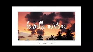 La Belle Mixtape | The Sun Is Dancing For Us | Deep House, Summer Mix 2017