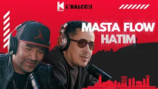 L’BALCON EP 11 - MASTA FLOW & HATIM H-KAYNE