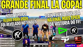 É CAMPEÃO GRANDE FINAL LA COPA! PAIN, LOUD, FLUXO, FLAMENGO, NA FINAL MAIS EPICA DO ANO!