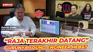 DAVID KLEIN, BAPAK PENDIDIKAN AUDIO INDONESIA - EXCLUSIVE BERANI PODCAST